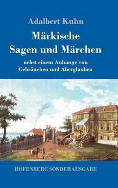 Cover for Kuhn · Märkische Sagen und Märchen (Bok) (2017)