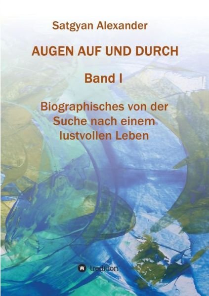 Augen Auf Und Durch - Alexander - Bøger -  - 9783746915937 - 5. april 2018