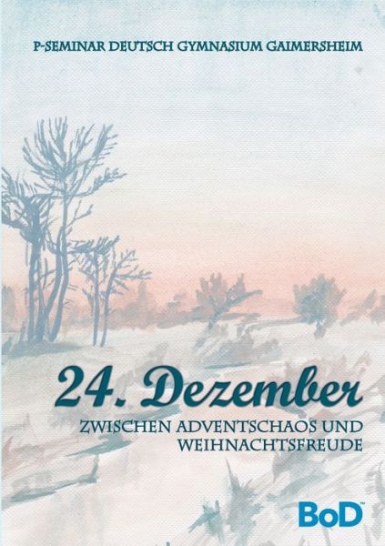 Cover for 24. Dezember: Zwischen Adventschaos und Weihnachtsfreude (Paperback Book) (2018)