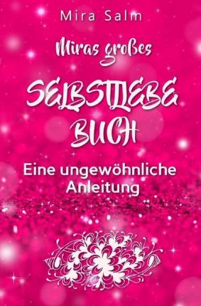 Cover for Salm · Selbstliebe: MIRAS GROSSES SELBSTL (Book)