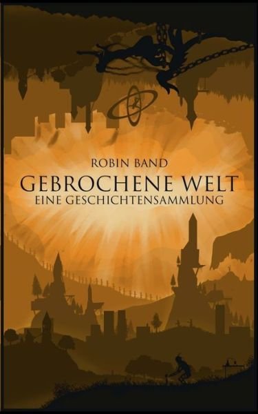 Cover for The Band · Gebrochene Welt (Bog) (2019)