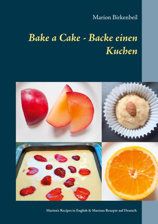 Cover for Birkenbeil · Bake a Cake - Backe einen Ku (Book)