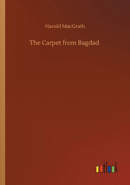 Cover for Harold Macgrath · The Carpet from Bagdad (Paperback Book) (2020)