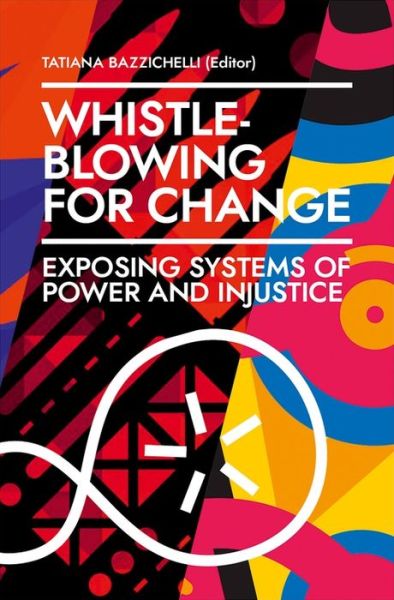 Cover for Tatiana Bazzichelli · Whistleblowing for Change – Exposing Systems of Power and Injustice (Paperback Book) (2023)