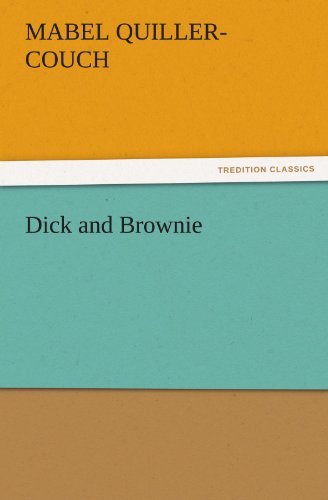 Cover for Mabel Quiller-couch · Dick and Brownie (Tredition Classics) (Pocketbok) (2011)
