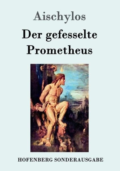 Cover for Aischylos · Der gefesselte Prometheus (Paperback Bog) (2016)