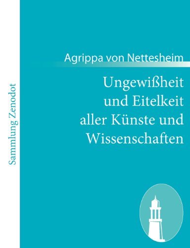 Cover for Agrippa Von Nettesheim · Ungewißheit Und Eitelkeit Aller Künste Und Wissenschaften (Paperback Bog) [German edition] (2011)