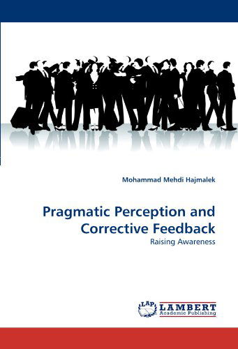 Cover for Mohammad Mehdi Hajmalek · Pragmatic Perception and Corrective Feedback: Raising Awareness (Paperback Book) (2011)