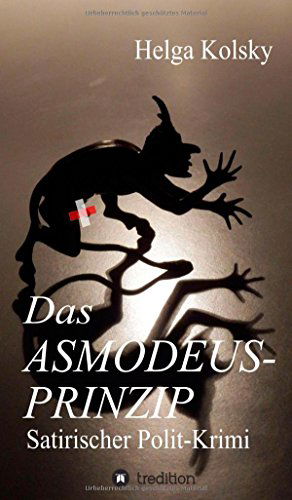 Cover for Helga Kolsky · Das Asmodeus-prinzip (Hardcover Book) [German edition] (2014)