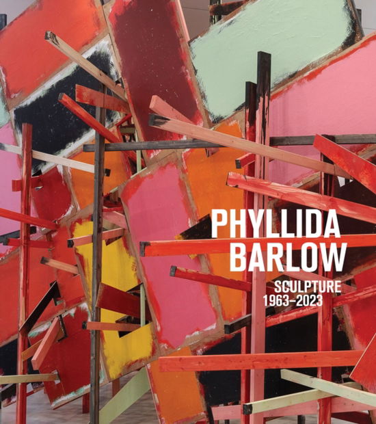 Cover for Frances Morris · Phyllida Barlow: Sculpture 1963-2023 (Hardcover Book) (2024)