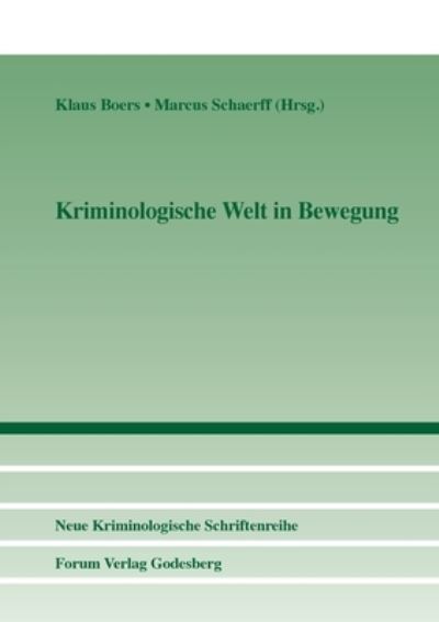 Kriminologische Welt in Bewegung - Klaus Boers - Books - Forum Verlag Godesberg - 9783942865937 - December 12, 2018