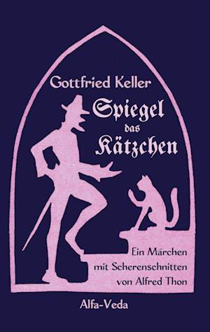 Spiegel, das Kätzchen - Gottfried Keller - Livros - Alfa-Veda Verlag - 9783945004937 - 10 de abril de 2022