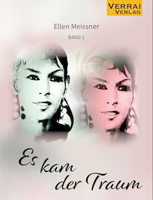 Ellen Meissner · Ellen Meissner - Es kam der Traum (Book) (2023)