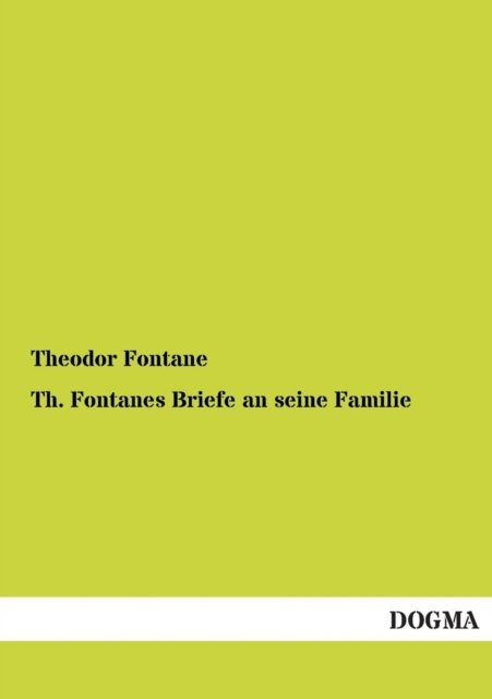 Cover for Theodor Fontane · Th. Fontanes Briefe an Seine Familie (Paperback Bog) [German edition] (2012)