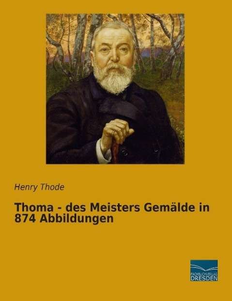 Cover for Thode · Thoma - des Meisters Gemälde in 8 (Buch)