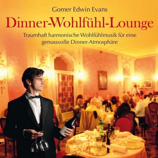 Dinner-wohlfühl-lounge - Gomer Edwin Evans - Music - NEPTU - 9783957661937 - October 9, 2015