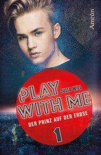 Cover for Will · Play with me-Der Prinz auf der (Book)