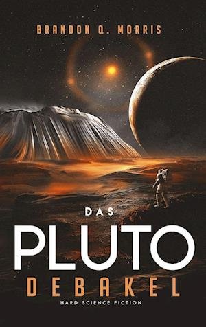 Cover for Brandon Q. Morris · Das Pluto-Debakel (Paperback Book) (2022)