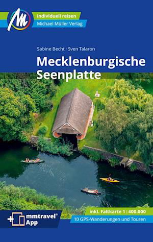 Mecklenburgische Seenplatte Reiseführer Michael Müller Verlag - Sven Talaron - Books - Müller, Michael - 9783966852937 - March 27, 2024