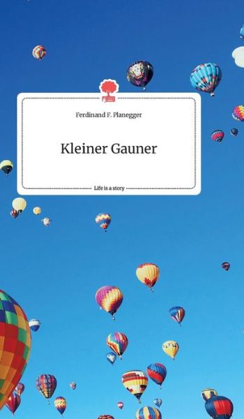 Cover for Planegger · Kleiner Gauner. Life is a Sto (Book) (2020)