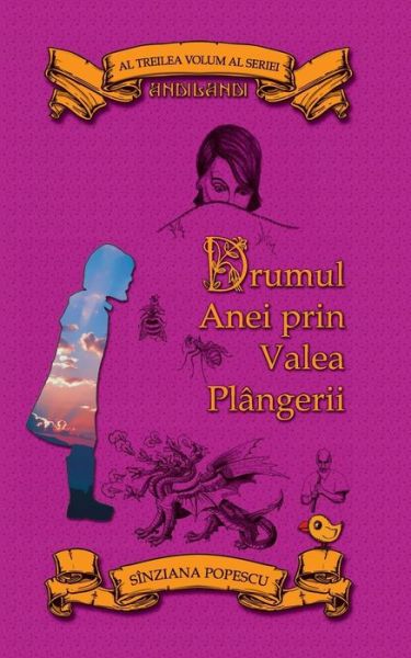 Cover for Sinziana Popescu · Drumul Anei Prin Valea Plangerii (Paperback Book) [Romanian, 2 edition] (2013)