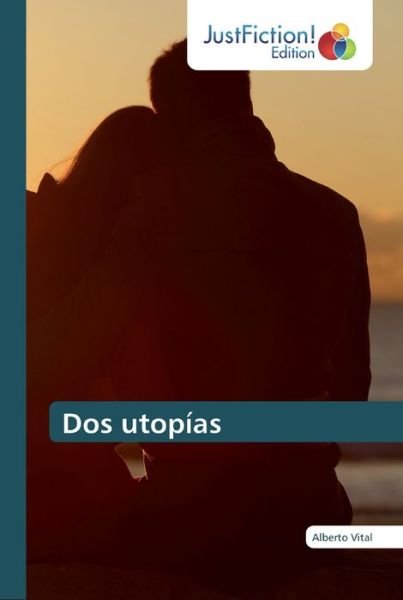 Cover for Vital · Dos utopías (Book) (2019)