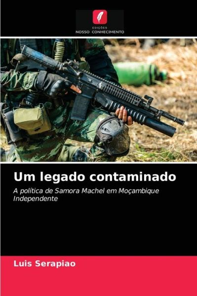 Cover for Luis Serapiao · Um legado contaminado (Paperback Book) (2021)