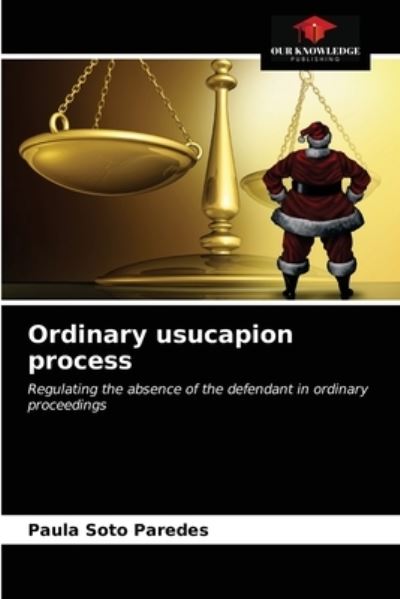 Cover for Paula Soto Paredes · Ordinary usucapion process (Paperback Book) (2021)