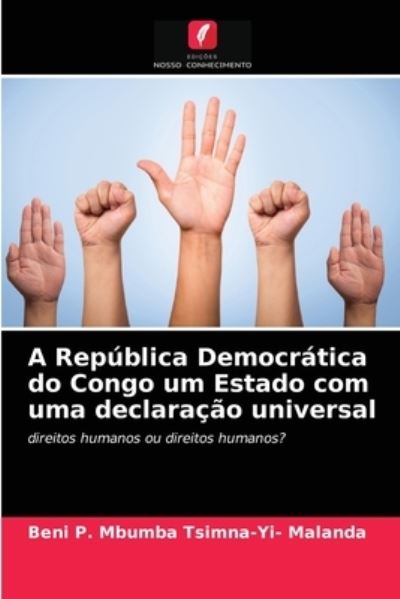 Cover for Beni P Mbumba Tsimna-Yi- Malanda · A Republica Democratica do Congo um Estado com uma declaracao universal (Paperback Book) (2021)