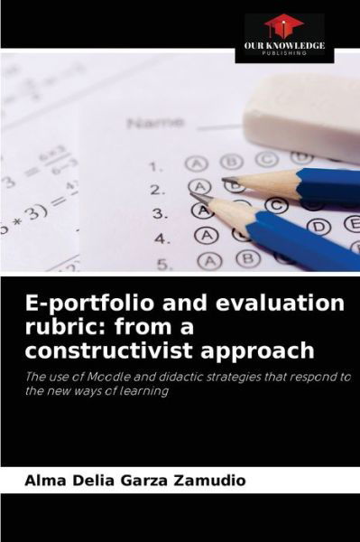 Cover for Alma Delia Garza Zamudio · E-portfolio and evaluation rubric (Pocketbok) (2021)