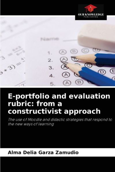 Cover for Alma Delia Garza Zamudio · E-portfolio and evaluation rubric (Pocketbok) (2021)