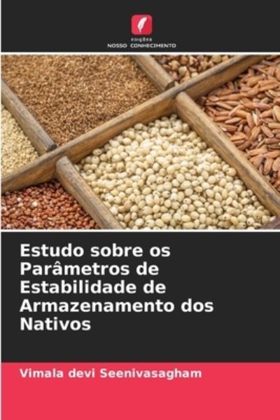 Cover for Vimala Devi Seenivasagham · Estudo sobre os Parametros de Estabilidade de Armazenamento dos Nativos (Paperback Book) (2021)