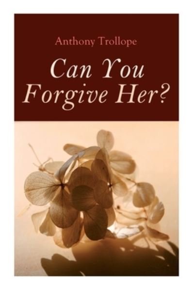 Cover for Anthony Trollope · Can You Forgive Her? (Taschenbuch) (2020)