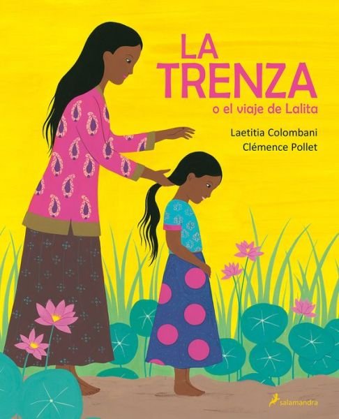 Cover for Laetitia Colombani · La trenza o el viaje de Lalita / The Braid or Lalita's Journey (Hardcover Book) (2020)