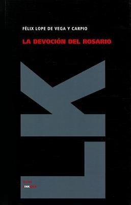 Cover for Felix Lope De Vega Y Carpio · La Devoción Del Rosario (Teatro) (Spanish Edition) (Hardcover Book) [Spanish edition] (2011)