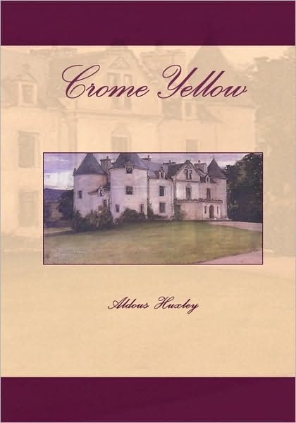 Cover for Aldous Huxley · Crome Yellow (Taschenbuch) (2009)