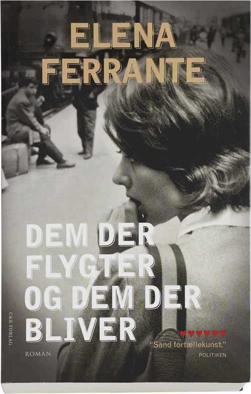 Cover for Elena Ferrante · Dem der flygter og dem der bliver (Hæftet bog) [1. udgave] (2016)
