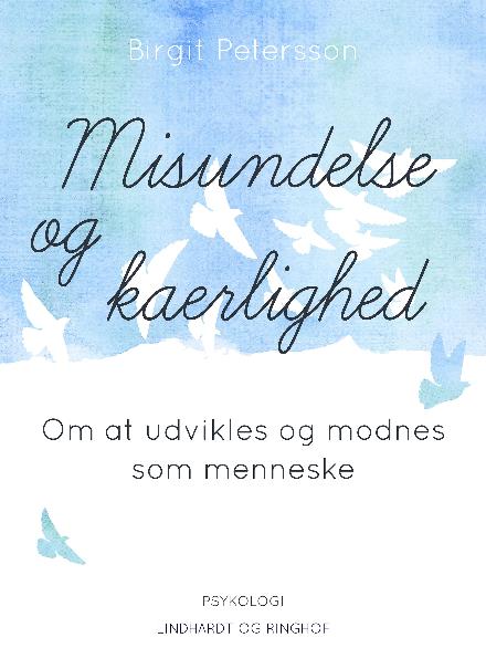 Cover for Birgit Petersson · Misundelse og kærlighed. Om at udvikles og modnes som menneske (Sewn Spine Book) [2nd edition] (2017)