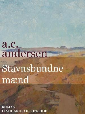Cover for A.C. Andersen · Stavnsbundne mænd: Stavnsbundne mænd (Sewn Spine Book) [1st edition] (2018)
