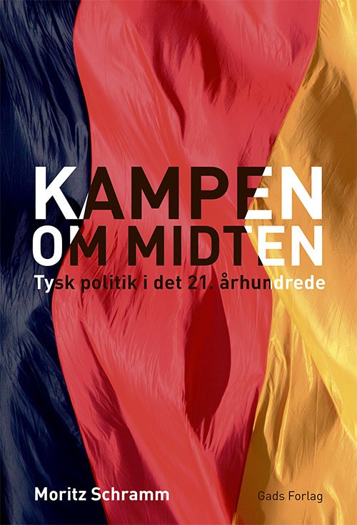 Cover for Moritz Schramm · Kampen om midten (Sewn Spine Book) [1th edição] (2021)