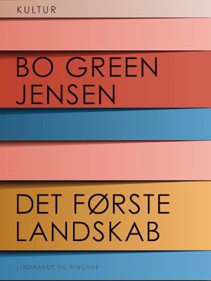 Det første landskab - Bo Green Jensen - Bøker - Saga - 9788726008937 - 16. august 2018