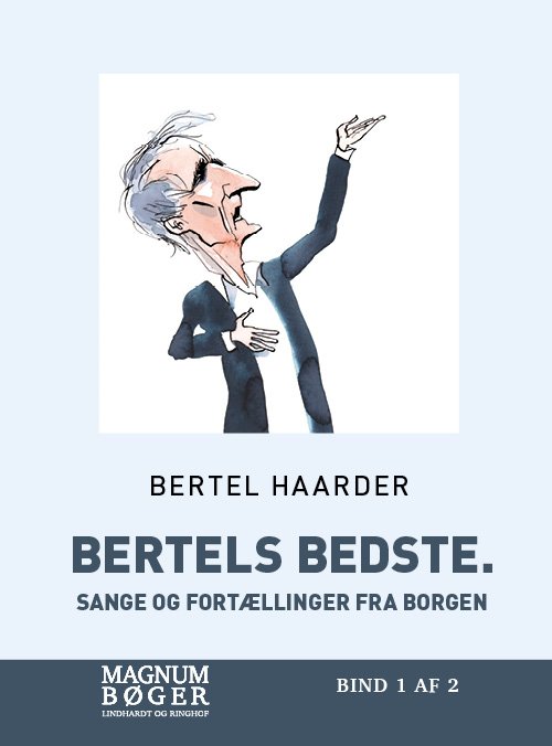 Bertels bedste. Sange og fortællinger fra Borgen - Bertel Haarder - Bøger - Saga - 9788726110937 - 9. oktober 2018