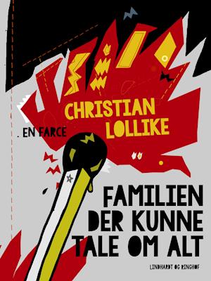 Cover for Christian Lollike · Familien der kunne tale om alt. En farce (Sewn Spine Book) [1er édition] (2021)