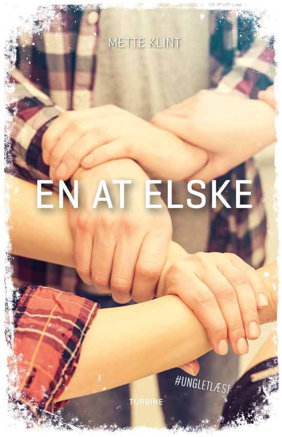 Cover for Mette Klint · #UNGLETLÆST: En at elske (Hardcover Book) [1e uitgave] (2023)