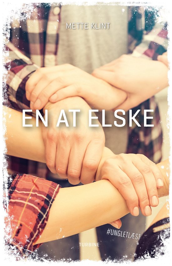 Cover for Mette Klint · #UNGLETLÆST: En at elske (Hardcover bog) [1. udgave] (2023)