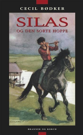 Cover for Cecil Bødker · Silas-bøgerne, 1: Silas og den sorte hoppe (Innbunden bok) [1. utgave] (2006)