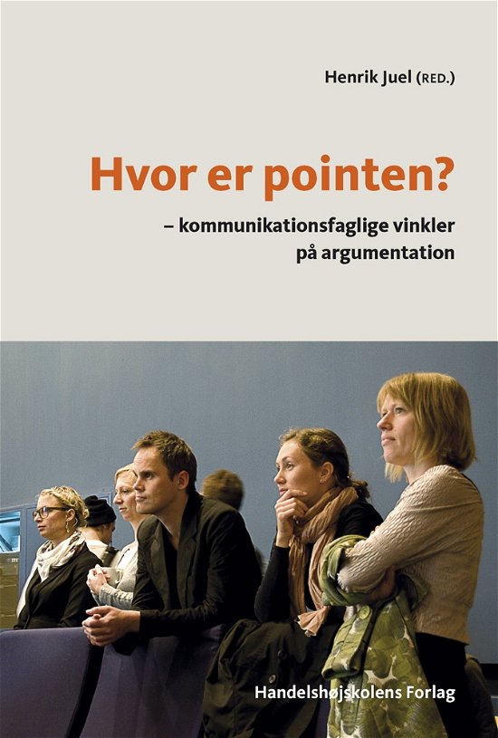 Hvor er pointen? - Henrik Juel (red) - Books - Handelshøjskolens Forlag - 9788762903937 - July 15, 2011