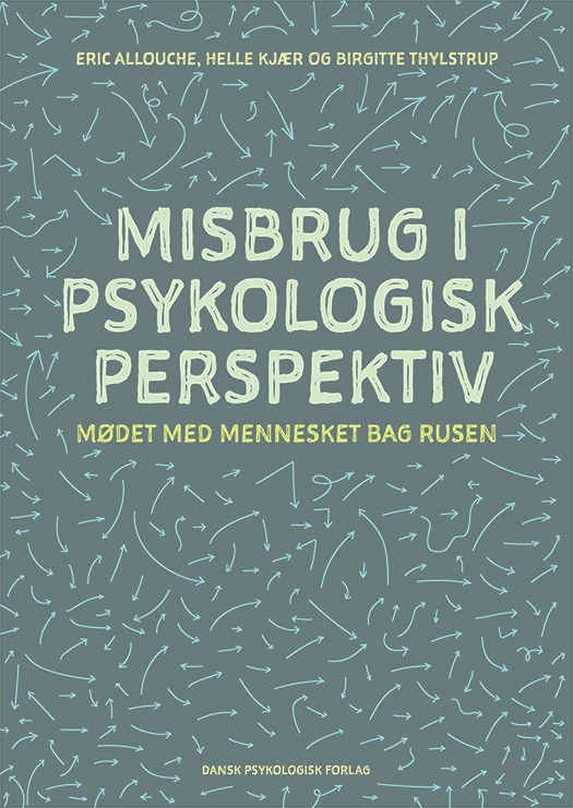 Cover for Eric Allouche, Helle Kjær, Birgitte Thylstrup · Misbrug i psykologisk perspektiv (Sewn Spine Book) [1st edition] (2022)