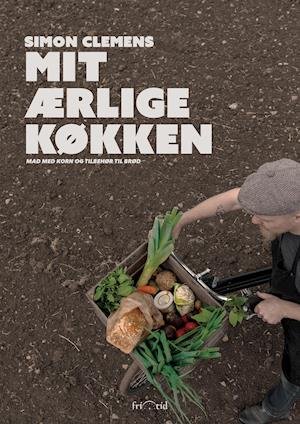Mit ærlige køkken - Simon Clemens - Bøger - Forlaget Fritid - 9788771714937 - 29. februar 2020
