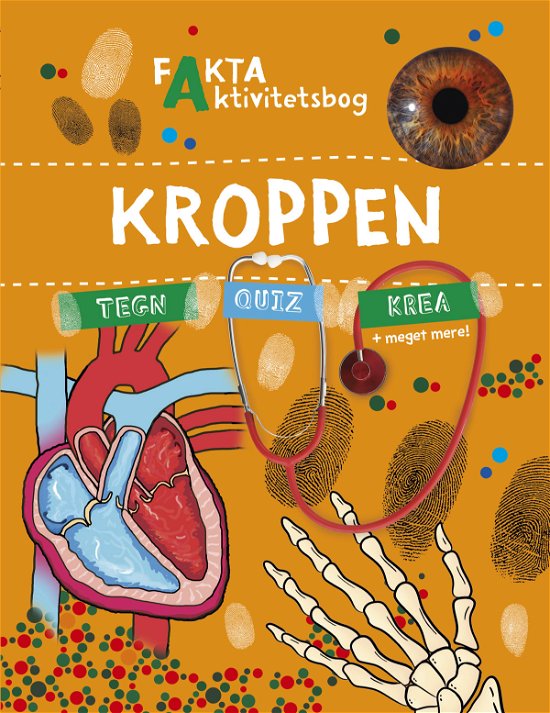 Fakta aktivitetsbøger: Fakta aktivitetsbog: Kroppen -  - Bøger - Forlaget Bolden - 9788772056937 - 25. juli 2022